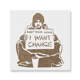 I Want Change Banksy Stencil - Banksy Stencil, Wall Art Stencil, Graffiti Stencil, Banksy Stencils, Banksy Art