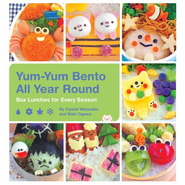 Yum-Yum Bento All Year Round: Box Lunches for Every Season
