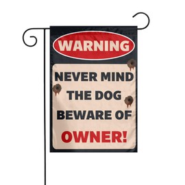 keluki Garden Flag Double Sided Outside, Warning Never Mind The Dog Beware Owner Design Yard Outdoor Decoration, Size 12x18 Inch