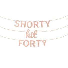 Shorty Hit Forty 40 Banner, Happy 40th Birthday Party Décor for Men Women, Funny Death to My 30's 40th Birthday Party Decorations for Women men - Rose Gold