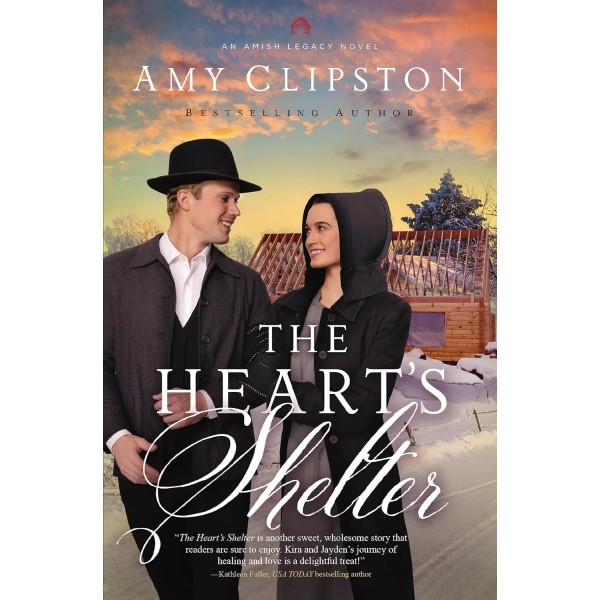 The Heart's Shelter (An Amish Legacy Novel) Book 4 of