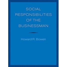 Social Responsibilities of the Businessman (University of Iowa Faculty Connections)
