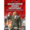 Making Motion Offense Unstoppable: Ball Screens and Handoff Actions