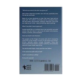 I Don’t Want To Grow Up: Life, Liberty, and Happiness. Without a Career. —Scott Stillman