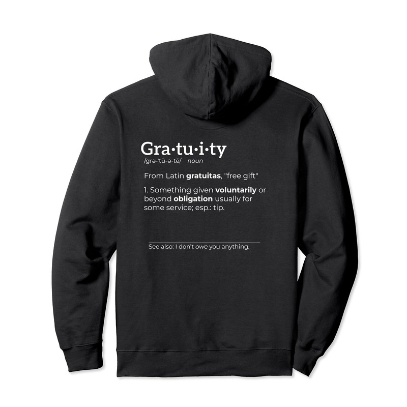 Gratuity Definition – Anti Tipping Tip Text (white) Pullover Hoodie