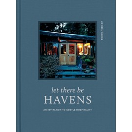 Let There Be Havens: An Invitation to Gentle Hospitality