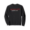 Jokes About You Santa, I Wanted Charcoal Sweatshirt, black