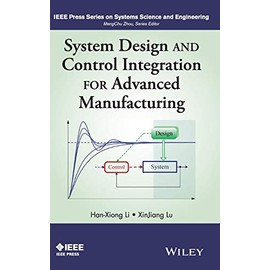 System Design and Control Integration for Advanced Manufacturing