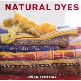 Natural Dyes by Gwen Fereday (2003-12-03)