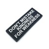 Don't Mistake My Kindness for Weakness Black PVC Patch