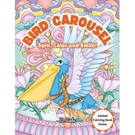 Bird Carousel: Spin, Color and Smile!