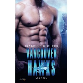 Vancouver Hawks: Mason (Written Dreams Eishockey-Sportsromance-Reihe) (German Edition)