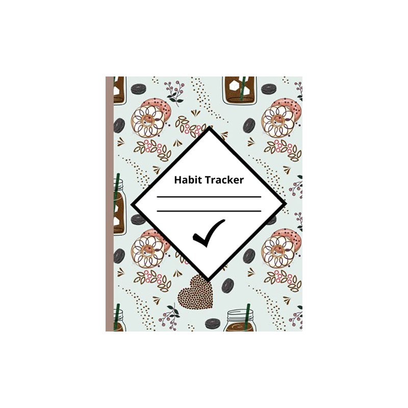 Habit Tracker: Good Habits Development Journal For Daily Practice With