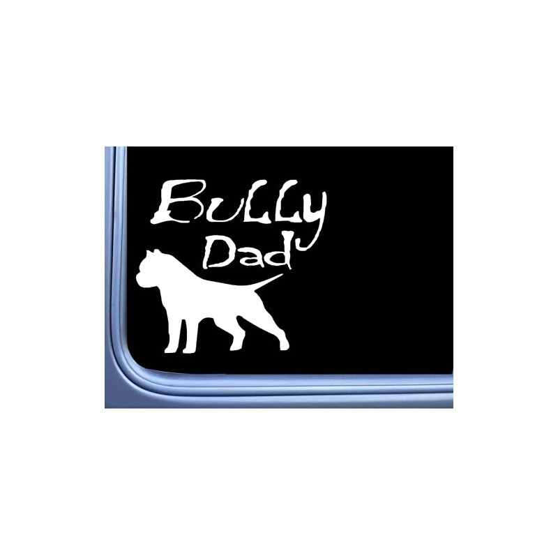 Bully Dad Sticker OS 097 vinyl 6" Decal american bully