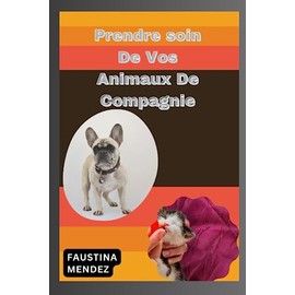  Prendre soin De Vos Animaux De Compagnie (French Edition)