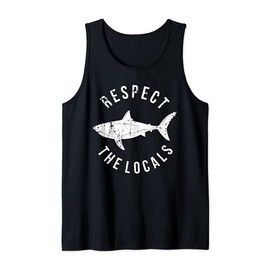 Respect The Locals Shark Ocean Animal Rights Biology Life Tank Top