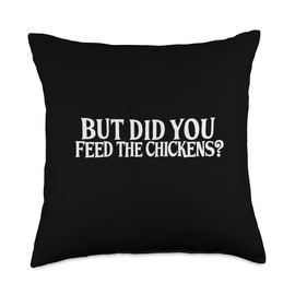 Feed the Chickens Throw Pillow