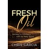 Fresh Oil: Secrets to Intimacy With the Holy Spirit