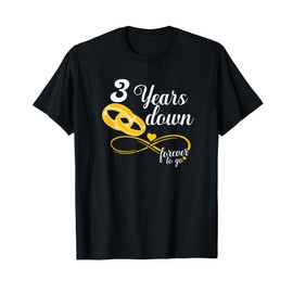 3 Years Down Forever to Go 3rd Anniversary Shirt for Couples T-Shirt