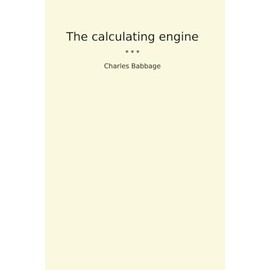 The calculating engine (Classic Books)