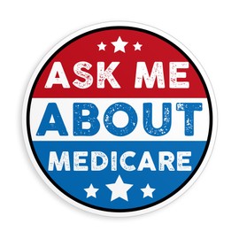 Ask Me About Medicare Sticker Health Insurance Consultant Stickers Mental Health Waterproof Die-Cut Vinyl Stickers for Water Bottle Laptop Hard Hat Kindle Decal Decor