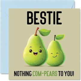 Geburtstagskarten für Bestie - Nothing Com-Pears - Lustige Happy Birthday Karte für beste Freundin von Freunden, beste Freundin, Geburtstagsgeschenke, 145 mm x 145 mm, Witz-Grußkarten für Frauen und
