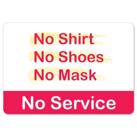 Public Safety Sign - No Shirt No Shoes No Mask No Service | Vinyl Decal | Protect Your Business, Municipality, Home & Colleagues | Made in The USA