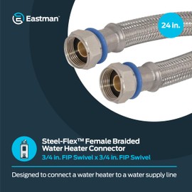 Eastman 24 Inch Steel-Flex Water Heater Connector, 3/4 Inch x 3/4 Inch FIP Swivel, Braided Stainless Steel Water Heater Connectors, 48252