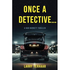 Once a Detective...: A Dan Burnett Thriller