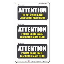 ATTENTION I'M NOT GOING BALD.. (3 PACK) Vinyl Sticker - size: 3" X 1.5" color: GRAY/WHITE/YELLOW - Hard Hat, Helmet, Windows, Walls, Bumpers, Laptop, Lockers, etc.