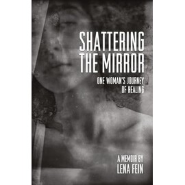 Shattering the Mirror: A Memoir