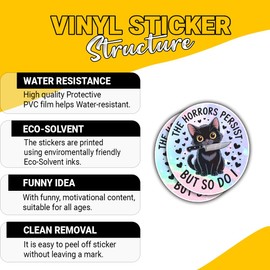 (3 Pcs) The Horrors Persist But So Do I Black Cat Sticker – Funny Motivational Quote Vinyl Decal for Resilience, Self-Empowerment, and Humor Enthusiasts for Laptop, Water Bottle, Tumbler 3"x3"
