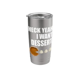 Dessert Lovers Thanksgiving Christmas Holiday Dinner Fall Stainless Steel Insulated Tumbler