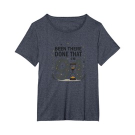 91st Birthday Gift: Been There Done That Funny Quote T-Shirt, Women's Plus, Heather Blue