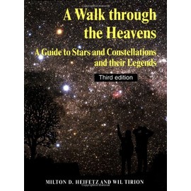 A Walk through the Heavens: A Guide to Stars and Constellations and their Legends