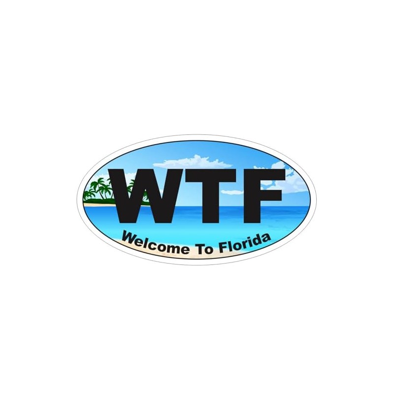 Generic WTF Welcome to Florida Oval Bumper Sticker D7168