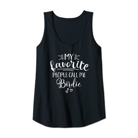Womens Birdie My Favorite People Call Me Birdie Love Grandma Birdie Tank Top