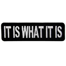 It is What It is Patch Embroidered Funny Badge Biker Applique Fastener Hook and Loop Emblem