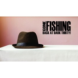Unique Home Wall Stickers Gone Fishing Back at Dark Thirty Outdoor Decal Décor for Bedroom Living Room Nursery - Size: 21 Inch X 40 Inch