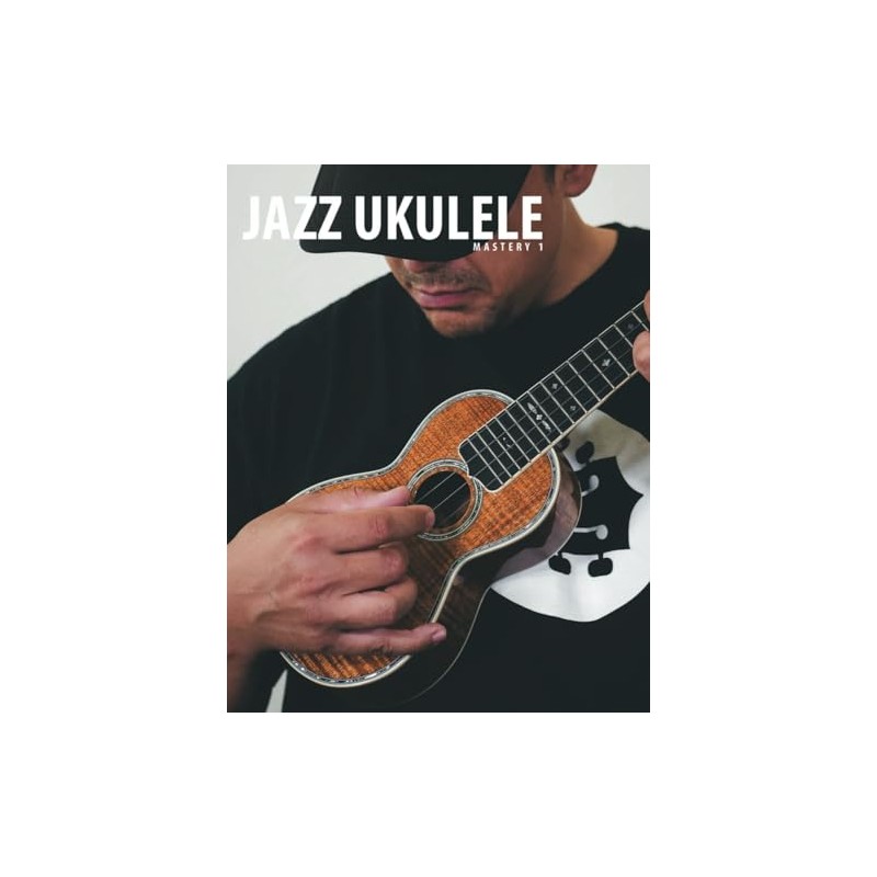 Jazz Ukulele Mastery 1