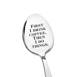 Funny Birthday Gifts for Men Women Friends First I Drink Coffee Then I Do Things Spoon Gift for Husband Boyfriend Valentines Day Gifts for Mom Dad Daughter Coffee Lover Gifts for Him Wife Coffeespoon