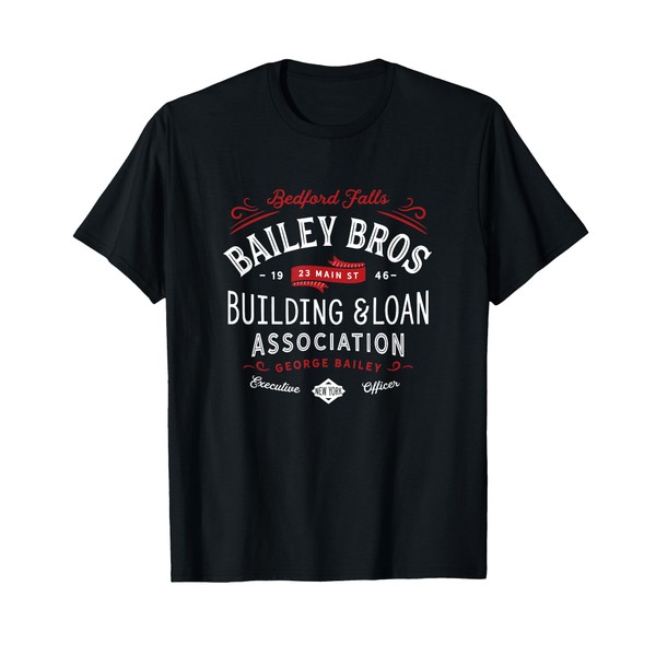 Bailey Brothers Building and Loan. Classic. George Bailey T-Shirt