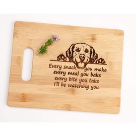 Every Snack you Make Every Meal You Make I'll be Watching You Funny Dog Pet Gift Cutting Board 8.5 x 11"