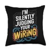 Im Silently Judging Your Wiring Electrical Contractor Throw Pillow