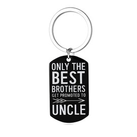 Uncle Pregnancy Announcement Gifts for Brother Only The Best Brothers Get Promoted To Uncle Keychain for New Uncle Gifts for Brother in Law Uncle to Be Gifts