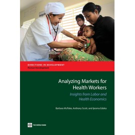 Analyzing Markets for Health Workers: Insights from Labor and Health Economics