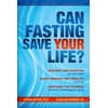 Can Fasting Save Your Life?
