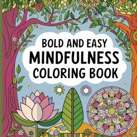 Mindfulness Coloring Book for Adults: Bold & Easy Coloring Book for Women