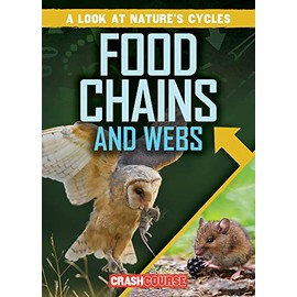 Food Chains and Webs (Look at Nature's Cycles)