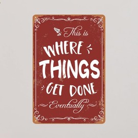 Funny Metal Garage Sign - Mechanic Shop Accessories - Man Cave Decor - Vintage 'Where Things Get Done' - 8x12 Inch